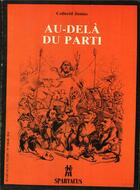 Couverture du livre « Au dela du parti » de Collectif Junius aux éditions Spartacus