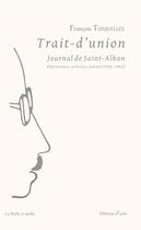 Couverture du livre « Trait-d'union, journal de Saint-Alban » de Francois Tosquelles aux éditions D'une