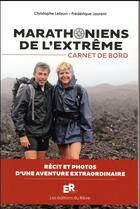 Couverture du livre « Marathoniens de l'extrême, carnet de bord » de Laurent/Lebrun aux éditions Editions Du Reve