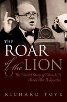 Couverture du livre « The Roar of the Lion: The Untold Story of Churchill's World War II Spe » de Toye Richard aux éditions Oup Oxford