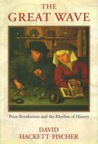 Couverture du livre « The Great Wave: Price Revolutions and the Rhythm of History » de David Hackett Fischer aux éditions Oxford University Press Usa