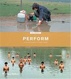 Couverture du livre « Perform » de Hoffman - Jonas aux éditions Thames & Hudson