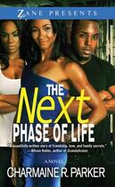 Couverture du livre « The Next Phase of Life » de Parker Charmaine R aux éditions Strebor Books