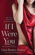 Couverture du livre « If I Were You » de Lisa Renee Jones aux éditions Gallery Books