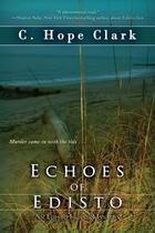 Couverture du livre « Echoes of edisto » de Clark C. Hope aux éditions Bellebooks