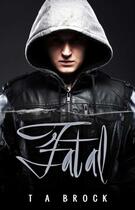 Couverture du livre « Fatal » de Brock Ta aux éditions Omnific Publishing