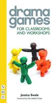 Couverture du livre « Drama Games for Classrooms and Workshops » de Swale Jessica aux éditions Hern Nick Digital