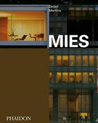 Couverture du livre « Mies » de Detlef Mertins aux éditions Phaidon Press