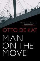 Couverture du livre « Man on the Move » de De Kat Otto aux éditions Quercus Publishing Digital