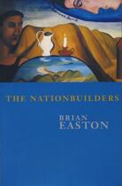 Couverture du livre « The Nationbuilders » de Easton Brian aux éditions Auckland University Press