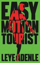 Couverture du livre « Easy Motion Tourist » de Leye Adenle aux éditions Cassava