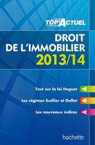 Couverture du livre « Top'actuel ; droit de l'immobilier (édition 2013/2014) » de S Bettini aux éditions Hachette Education