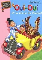 Couverture du livre « Oui-Oui et la farce de Pierrot » de Enid Blyton aux éditions Hachette Jeunesse