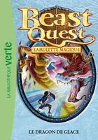 Couverture du livre « Beast quest Tome 27 ; le dragon de glace » de Adam Blade aux éditions Le Livre De Poche Jeunesse