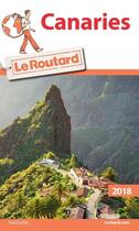 Couverture du livre « Guide du Routard ; Canaries (édition 2018) » de Collectif Hachette aux éditions Hachette Tourisme