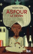 Couverture du livre « Asfour le devin » de Boubaker Ayadi aux éditions Seuil Jeunesse