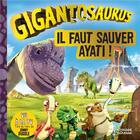 Couverture du livre « Gigantosaurus : il faut sauver Ayati ! » de Jonny Duddle aux éditions Larousse