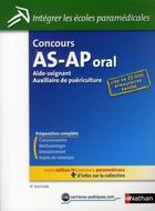 Couverture du livre « Concours AS-AP oral ; aide-soignant, auxiliaire de puériculture » de Annie Godrie aux éditions Nathan