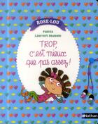 Couverture du livre « Rose-Lou ; trop c'est mieux que pas assez » de Pakita et Laurent Audoin aux éditions Nathan