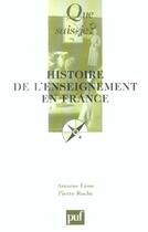 Couverture du livre « Histoire de l'enseignement en france (10e ed) (10e édition) » de Leon/Roche Antoine/P aux éditions Que Sais-je ?