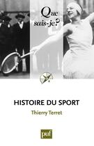 Couverture du livre « Histoire du sport (3e édition) » de Thierry Terret aux éditions Que Sais-je ?