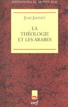 Couverture du livre « La théologie et les arabes » de Jean Jolivet aux éditions Cerf