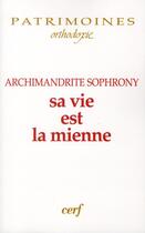 Couverture du livre « Sa vie est la mienne » de Sophrony Archimandri aux éditions Cerf