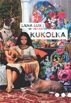 Couverture du livre « Kukolka » de Lana Lux aux éditions Denoel