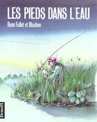 Couverture du livre « Les pieds dans l'eau » de Fallet/Blachon aux éditions Denoel