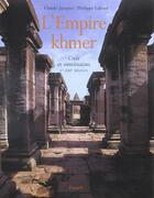 Couverture du livre « L'Empire Khmer ; Cites Et Sanctuaires, V-Xiii Siecle » de Philippe Lafond et Claude Jacques aux éditions Fayard