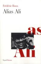 Couverture du livre « Alias Ali » de Frederic Roux aux éditions Fayard
