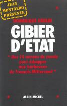 Couverture du livre « Gibier d'etat - mes 14 annees de cavale pour echapper aux barbouzes de francois mitterrand » de Montaldo/Erulin aux éditions Albin Michel