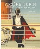 Couverture du livre « Arsène Lupin : l'étrange voyage » de Maurice Leblanc et Christel Espie aux éditions Albin Michel