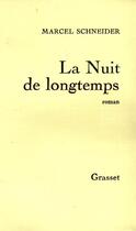 Couverture du livre « La nuit de longtemps » de Marcel Schneider aux éditions Grasset