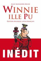 Couverture du livre « Winnie l'Ourson : Winnie ille Pu » de Alexandre Lenard et A-A Milne aux éditions Belles Lettres
