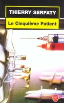 Couverture du livre « Le cinquieme patient » de Serfaty-T aux éditions Le Livre De Poche