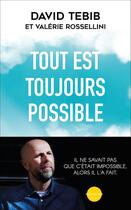 Couverture du livre « Tout est toujours possible » de Valerie Rossellini et David Tebib aux éditions Plon