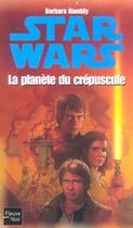 Couverture du livre « Star wars t.29 ; la planète du crépuscule » de Barbara Hambly aux éditions Fleuve Editions