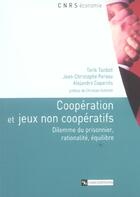 Couverture du livre « Cooperation et jeux non-cooperatifs - dilemme du prisonnier » de  aux éditions Cnrs