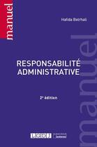 Couverture du livre « Responsabilité administrative (2e édition) » de Hafida Belrhali aux éditions Lgdj