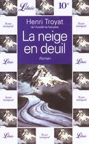 Couverture du livre « Neige en deuil (la) - - roman » de Henri Troyat aux éditions J'ai Lu