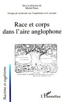 Couverture du livre « Race et corps dans l'aire anglophone » de Michel Prum aux éditions L'harmattan