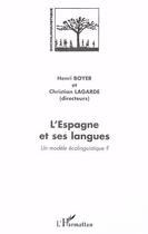 Couverture du livre « L'espagne et ses langues - un modele ecolinguistique ? » de Boyer/Lagarde aux éditions Editions L'harmattan