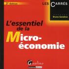 Couverture du livre « L'essentiel de la micro-économie (2e édition) » de Bruno Gendron aux éditions Gualino