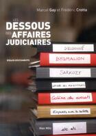 Couverture du livre « Les dessous des affaires judiciaires » de Marcel Gay et Frederic Crotta aux éditions Max Milo