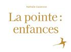 Couverture du livre « La pointe : enfances » de Cazanove Nathalie aux éditions Books On Demand