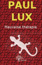 Couverture du livre « Mauvaise thérapie » de Paul Lux aux éditions Edilivre