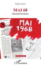 Couverture du livre « Mai 68 ; journal d'un lyceen » de Philippe Lipchitz aux éditions L'harmattan