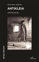 Couverture du livre « Antikleia » de Démosthène Agrafiotis aux éditions L'harmattan