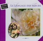 Couverture du livre « Le langage des fleurs » de De Contenson Elisabe aux éditions Archives Et Culture